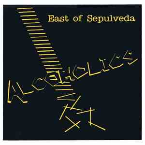 Alcoholics - East of Sepulveda mp3 album