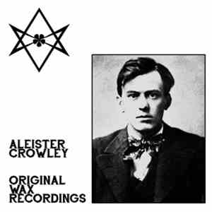 Aleister Crowley - Original Wax Recordings mp3 album