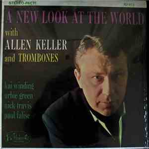 Allen Keller And Trombones - A New Look At The World mp3 album