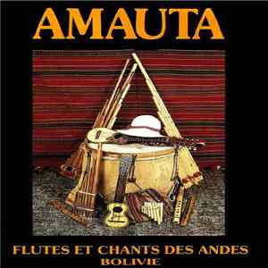 Amauta  - Folklore Et Chants Des Andes - Bolivie mp3 album
