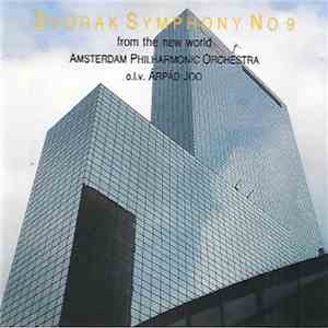 Amsterdam Philharmonic Orchestra Conducted By Arpad Joo, Dvorak - Dvorak Symphony No 9 (From The New World) mp3 album