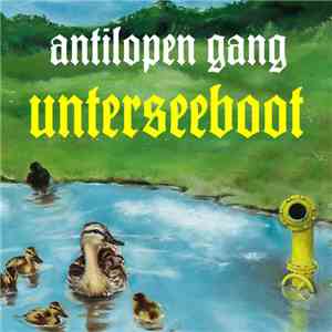 Antilopen Gang - Unterseeboot mp3 album