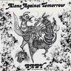 Baby  - Alone Against Tomorrow mp3 album