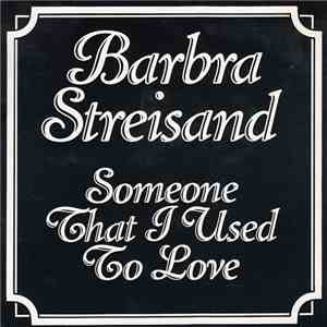 Barbra Streisand - Someone That I Used To Love mp3 album