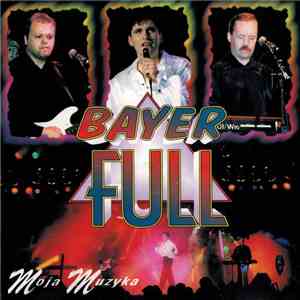 Bayer Full - Moja Muzyka mp3 album