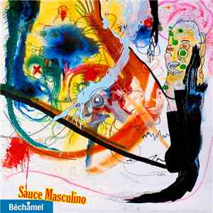 Bechamel Boyz - Sauce Masculino mp3 album