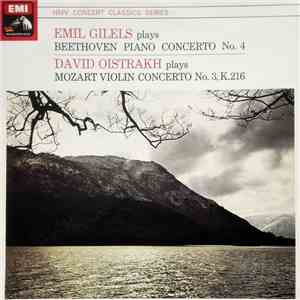 Beethoven / Mozart - Emil Gilels, David Oistrakh - Piano Concerto No. 4 / Violin Concerto No. 3, K. 216 mp3 album