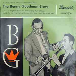 Benny Goodman And His Orchestra - The Benny Goodman Story mp3 album