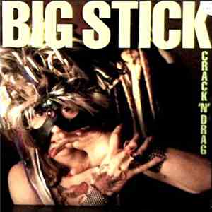 Big Stick - Crack'N'Drag mp3 album