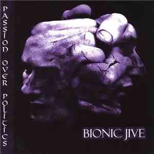 Bionic Jive - Passion Over Politics mp3 album