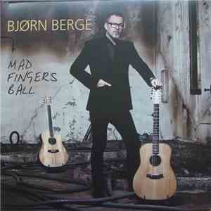 Bjørn Berge - Mad Fingers Ball mp3 album