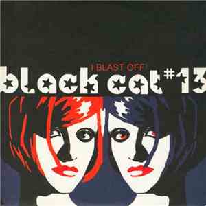Black Cat # 13 - I Blast Off! mp3 album