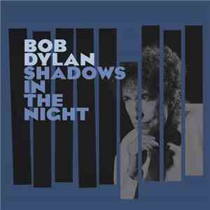 Bob Dylan - Shadows In The Night mp3 album