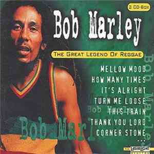 Bob Marley - The Great Legend Of Reggae mp3 album