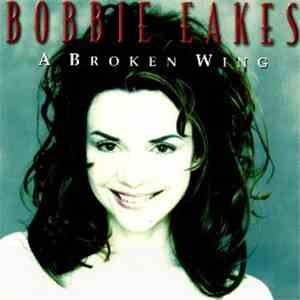 Bobbie Eakes - A Broken Wing mp3 album
