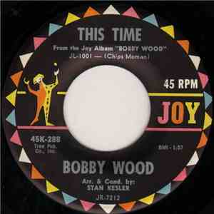 Bobby Wood - This Time / That's All I Need To Know mp3 album