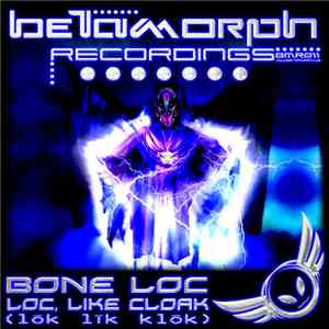 Bone Loc - Loc, Like Cloak (lōk līk klōk) mp3 album