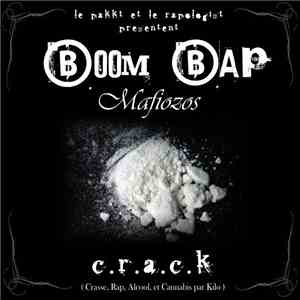 Boom Bap Mafiozos - C.R.A.C.K (Crasse, Rap, Alcool Et Cannabis Par Kilo) mp3 album