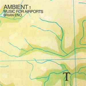 Brian Eno - Ambient 1 (Music For Airports) mp3 album