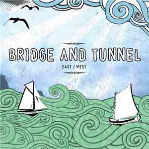 Bridge And Tunnel - East / West mp3 album