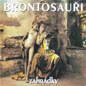 Brontosauři - Zahrádky mp3 album