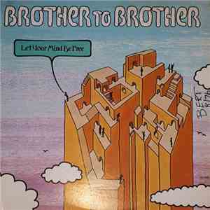 Brother To Brother - Let Your Mind Be Free mp3 album