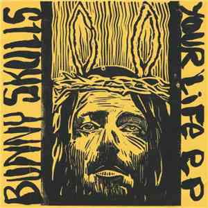 Bunny Skulls - Your Life EP mp3 album