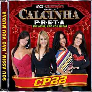 Calcinha Preta - Vol. 22 - Sou Assim, Não Vou Mudar mp3 album