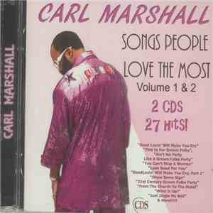 Carl Marshall - Songs People Love The Most Vol. 1 & 2 mp3 album