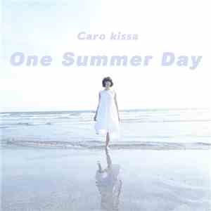 Caro Kissa - One Summer Day mp3 album