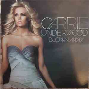 Carrie Underwood - Blown Away mp3 album