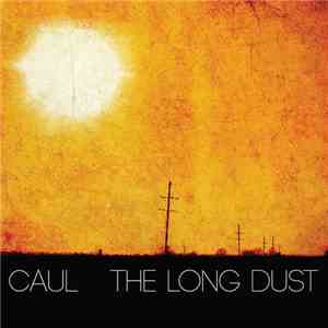 Caul - The Long Dust mp3 album