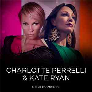Charlotte Perrelli & Kate Ryan - Little Braveheart mp3 album