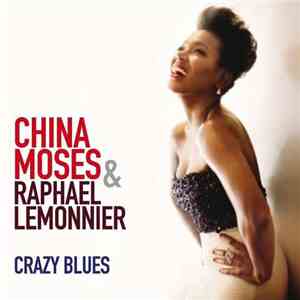 China Moses & Raphael Lemonnier - Crazy Blues mp3 album