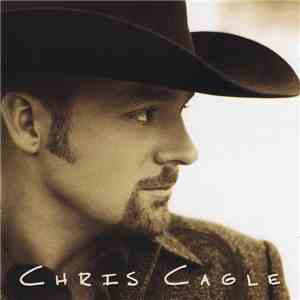 Chris Cagle - Chris Cagle mp3 album