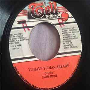 Chris Smith  - Yu Have Yu Man Aready mp3 album