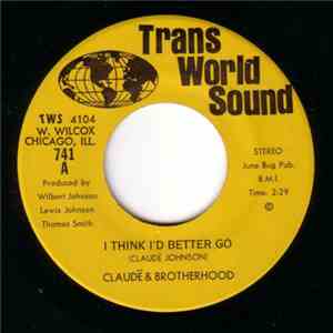 Claude & Brotherhood - I Think I Better Go mp3 album