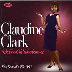 Claudine Clark - Ask The Girl Who Knows : The Best Of 1958-1969 mp3 album