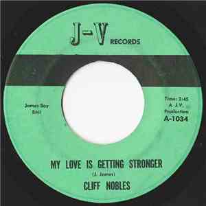 Cliff Nobles - My Love Is Getting Stronger / Too Fond Of You mp3 album