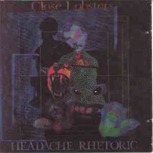 Close Lobsters - Headache Rhetoric + Foxheads Stalk This Land mp3 album
