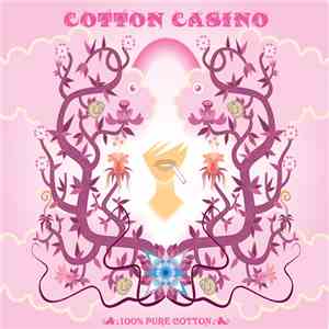 Cotton Casino - 100% Pure Cotton mp3 album
