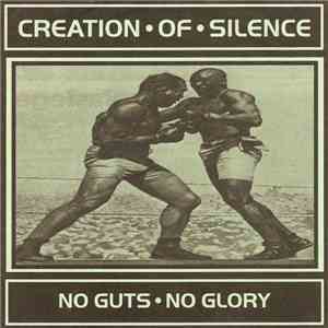 Creation Of Silence - No Guts No Glory mp3 album