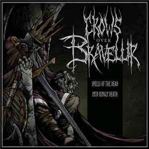 Crows Over Brávellir - Spells Of The Dead / Into Kingly Death mp3 album