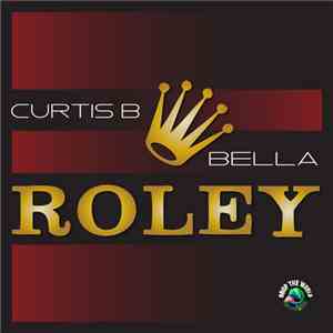 Curtis B  & Bella  - Roley mp3 album