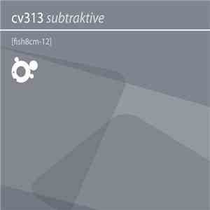 cv313 - Subtraktive mp3 album