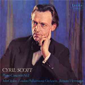 Cyril Scott, John Ogdon • London Philharmonic Orchestra • Bernard Herrmann - Piano Concerto No.1 mp3 album