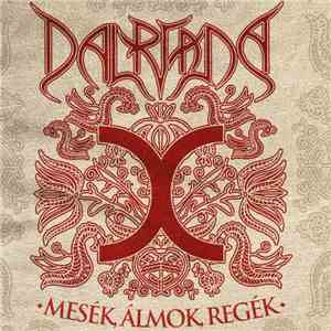 Dalriada  - Mesék, Álmok, Regék mp3 album