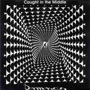 Damascus  - Caught In The Middle mp3 album
