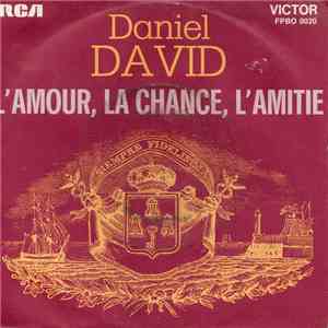 Daniel David  - L'Amour, La Chance, L'Amitié mp3 album