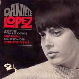 Danièle Lopez - Je Pleure Et Puis Je Chante mp3 album